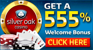 Get a 555% Welcome Bonus at Silver Oak Casino!